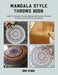 Mandala Style Throws Book: Craft 15 Gorgeous Crochet Afghans with Intricate Textures to Add a Touch of Handmade Beauty by Emily Ae Hall