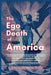 The Ego Death of America: Academics and Politicians destroy the identity of America as fake social & news media champion disinformation. by Michelle Morrow