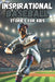 Inspirational Baseball Stories for Kids: 30 History about Tales of Teamwork, Perseverance, and Life Lessons on the Field, stories for boys 8-12, by Key &. Key Collection