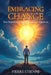 Embracing Change: The Spiritual Path to Personal Growth by Pierre Etienne