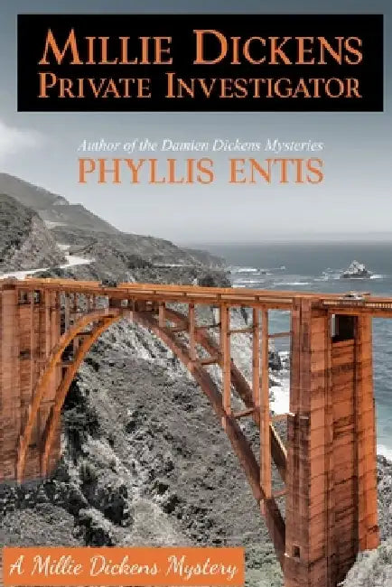 Millie Dickens, Private Investigator: A Millie Dickens Mystery by Phyllis Entis