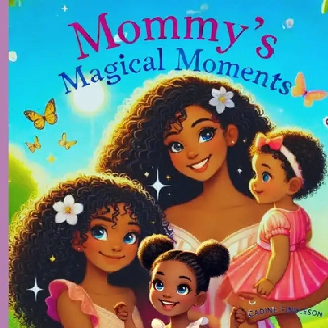 Mommys Magical Moments