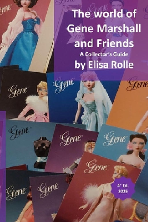 The world of Gene Marshall and Friends: A Collector's Guide by Elisa Rolle