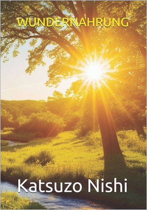 Wundernahrung by John Mercola, Katsuzo Nishi