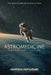 Astromedicine: Redefining Space Medicine by Vanessa Farsadaki
