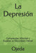La Depresión: Comprender, Afrontar y Superar la Oscuridad Interior by Editorial Egodit, Ojeda