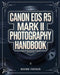 Canon EOS R5 Mark II Photographer Handbook: The Complete Guide to Mastering Digital Photography and Videography with Expert Tips & Insights by Divine Favour