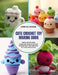Cute Crochet Toy Making Book: Master 40 Adorable Amigurumi Patterns to Craft Unique Plush Toys with Easy to Follow Instructions by John Xz Moore