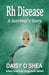Rh Disease by Daisy O'Shea