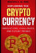 Exploring the crypto currency: Innovations, Challenges, and Future Trends by Mustafa Al-Dori