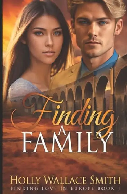 Finding a Family by Holly Wallace Smith
