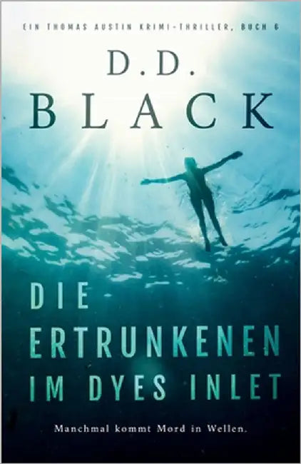 Die Ertrunkenen im Dyes Inlet by Black, D. D.