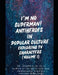 I'm No Superman! Antiheroes in Popular Culture: Exploring TV Characters (Volume 1) by Joseph Daniel Di Lella