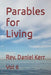 Parables for Living: Vol 6 by Daniel Kerr
