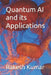 Quantum AI and its Applications by Rakesh Kumar