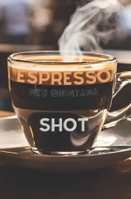 Espresso Shot by Ned Quintana