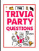 Trivia Party Questions by Elliot Carruthers