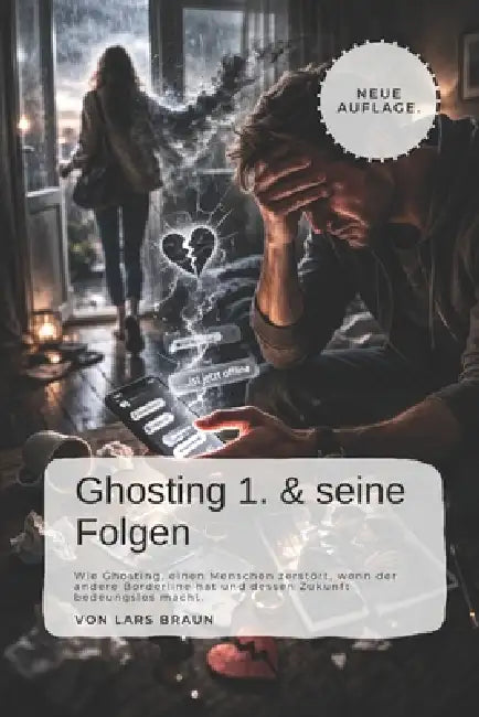 Ghosting und seine Folgen by Lars Braun