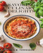 Savoring Culinary Delights: A Collection of Over Forty Five Delectable Recipes to Ignite Your Palate by Aria B. Townsend
