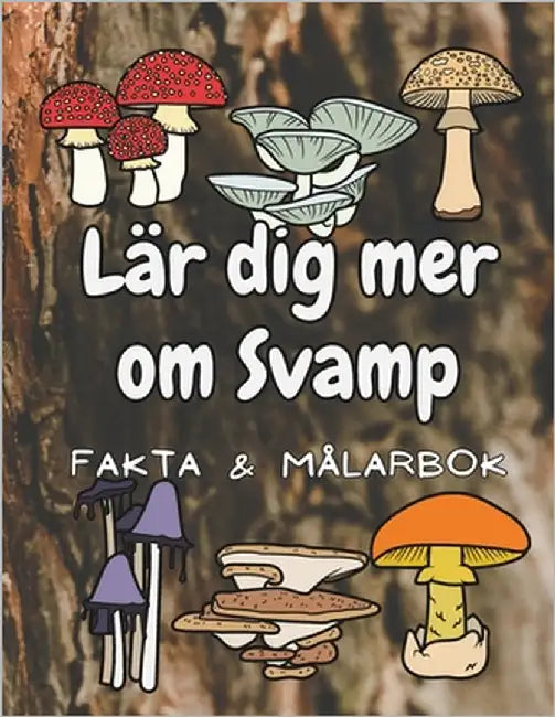 Lär dig mer om Svampar: Fakta och målarbok: För barn i åldrarna 4 till 12 år by Book, Steven