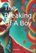 The Breaking Of A Boy by Nick Bell