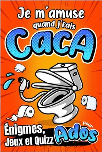 Je m'amuse quand j'fais caca: Énigmes, Jeux et Quiz pour s'occuper sur le trône ! pour Ados dès 12 ans - Cadeau pour adolescents filles et garçons by Educ, Originale
