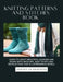 Knitting Patterns and Stitches Book: Learn to Craft Beautiful Scarves and Socks with Detailed, Easy to Follow Instructions for All Experience Levels by Hannah Lh Anderson