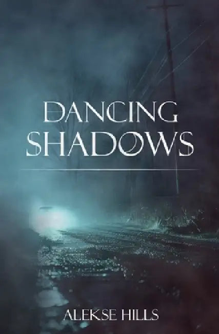 Dancing Shadows by Alekse Hills