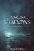 Dancing Shadows by Alekse Hills