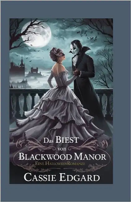 Das Biest von Blackwood Manor: Eine Halloween-Romanze by Edgard, Cassie