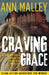Craving Grace: Gritty, Clean, Brother's Best Friend, Enemies-to-Lovers Romantic Suspense Thrillers Suspense by Ann Malley