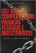 Guia Completo para Finanças Pessoais e Investimentos by Silva, Tarcisio