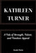 Kathleen Turner: A Tale of Strength, Talent, and Timeless Appeal by Scott Penn