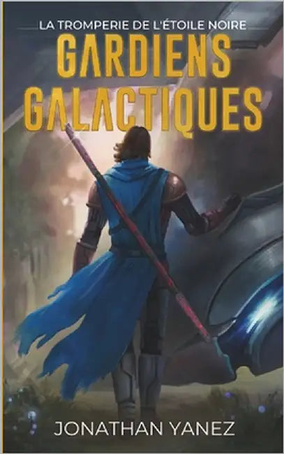 La Tromperie de l'Étoile Noire by Yanez, Jonathan