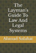The Layman's Guide To Law And Legal Systems by Ahmad Ayesh Salahat