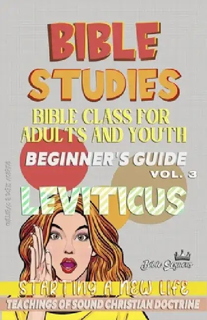 Bible Class for Youth and Adults: Beginner's Guide: Leviticus: Starting a New Life by Guillermo Doris McBride