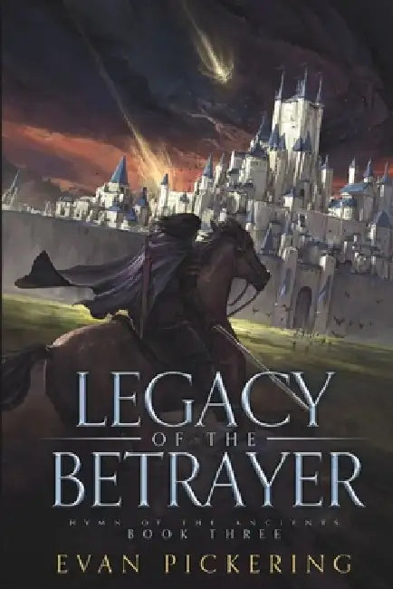 Legacy of the Betrayer: An Epic Fantasy Novel by Evan Pickering