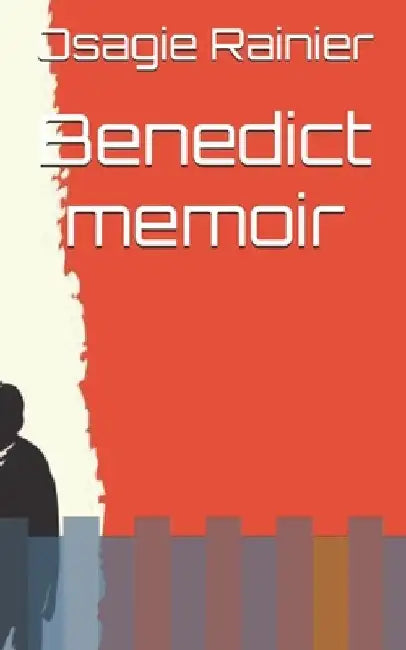 Benedict memoir by Osagie Rainier