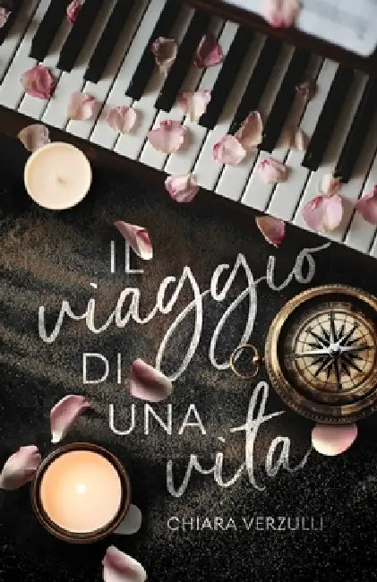 Il viaggio di una vita by Chiara Verzulli