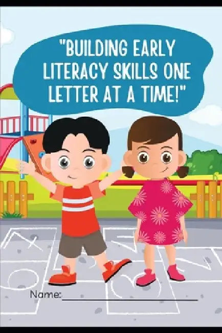 "Building Early Literacy Skills One Letter at a Time!" by Prince Of Peace