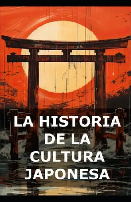 La historia de la cultura japonesa by Historiae Praeteriti