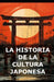 La historia de la cultura japonesa by Historiae Praeteriti