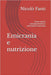 Emicrania e nutrizione: Come nutrirsi consapevolmente e contrastare l'emicrania by Nicolò Fanti