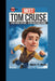 Meet Tom Cruise: A role model for kids_Flying High in Hollywood by Mark T. Wells