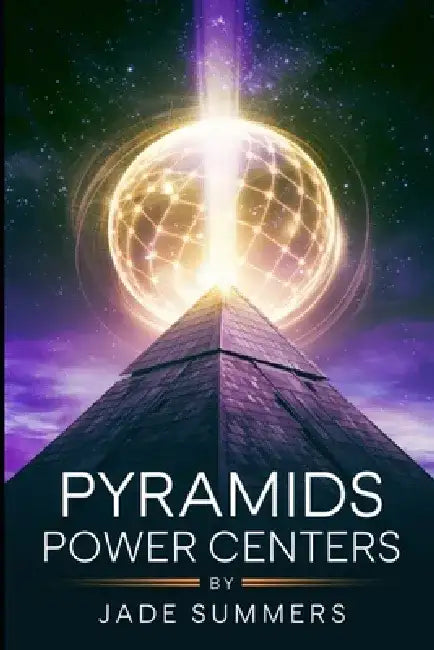 Pyramids Power Centers by Jade Summers