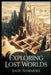 Exploring Lost Worlds by Jade Summers