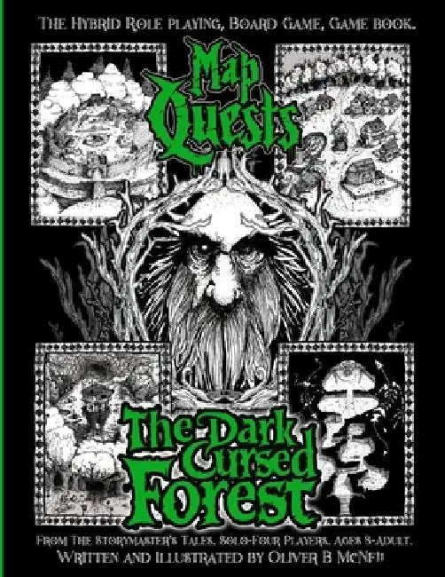 Map Quests: The Dark, Cursed Forest. The Hybrid Role Playing, Board Game, Game book.: From The Storymaster's Tales. Solo-Four Players. Ages 8-Adult. by Oliver Bruce McNeil