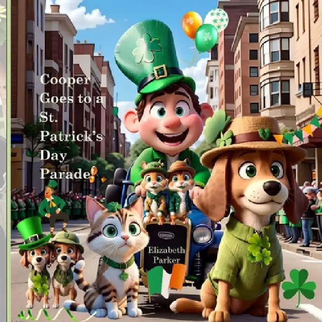 Cooper Goes to a St. Patrick's Day Parade by Elizabeth Parker