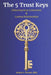 The 5 Trust Keys: Unlocking Deep Connection and Lasting Relationships by Mba Jordan a. Preston