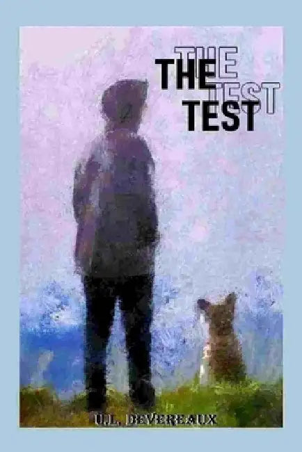 The Test by U. L. Devereaux